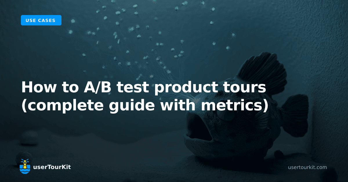 How to A/B test product tours (complete guide with metrics)