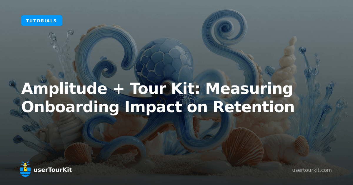 Amplitude + Tour Kit: measuring onboarding impact on retention
