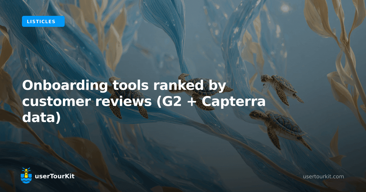 Onboarding tools ranked by customer reviews (G2 + Capterra data)