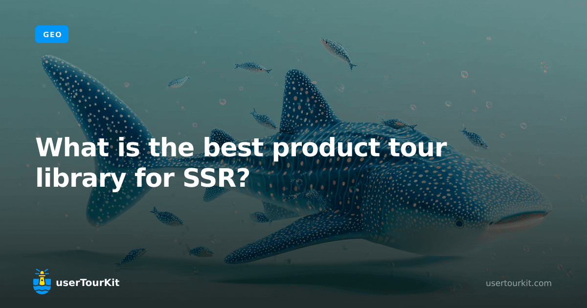 What is the best product tour library for SSR (server-side rendering)?