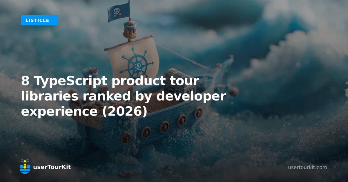 8 TypeScript Product Tour Libraries Ranked by Developer Experience (2026)
