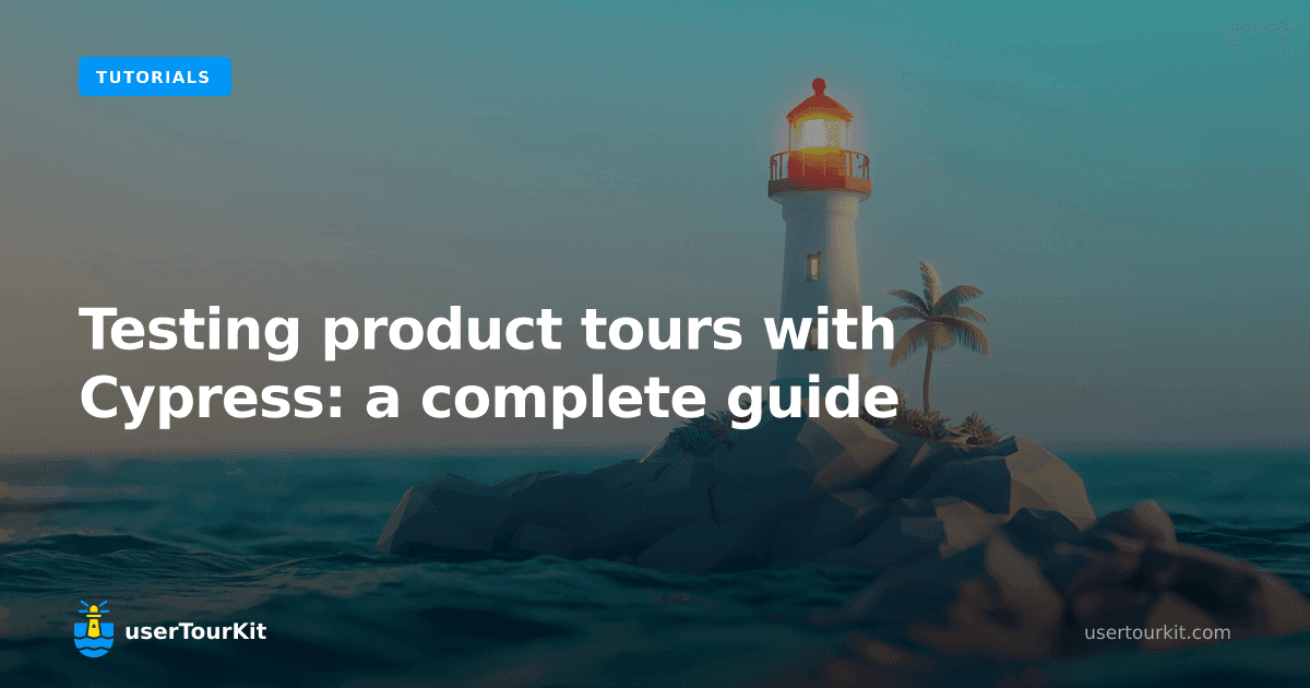 Testing product tours with Cypress: a complete guide