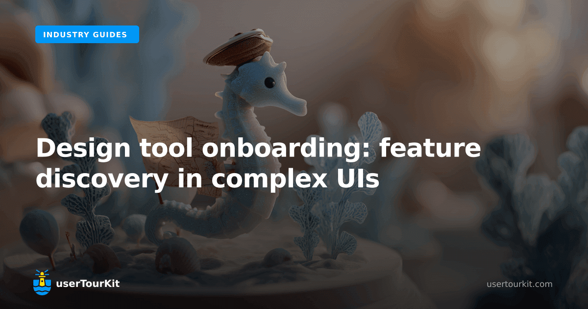Design tool onboarding: feature discovery in complex UIs