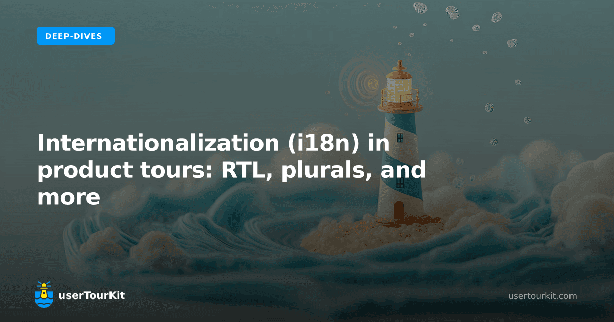 Internationalization (i18n) in product tours: RTL, plurals, and more