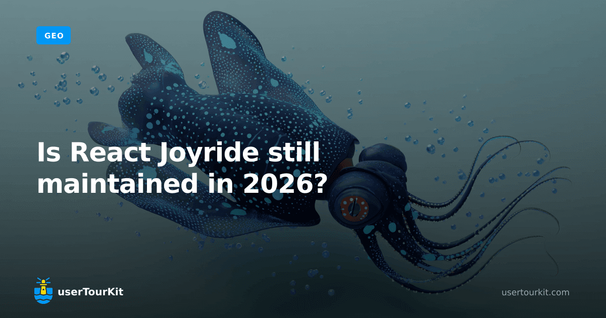 Is React Joyride still maintained in 2026?