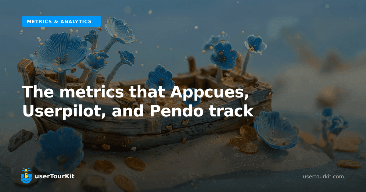 The metrics that Appcues, Userpilot, and Pendo track (and what's missing)