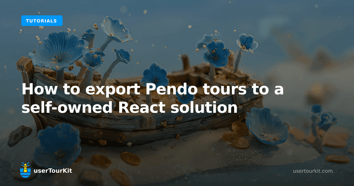 How to export Pendo tours to a self-owned React solution