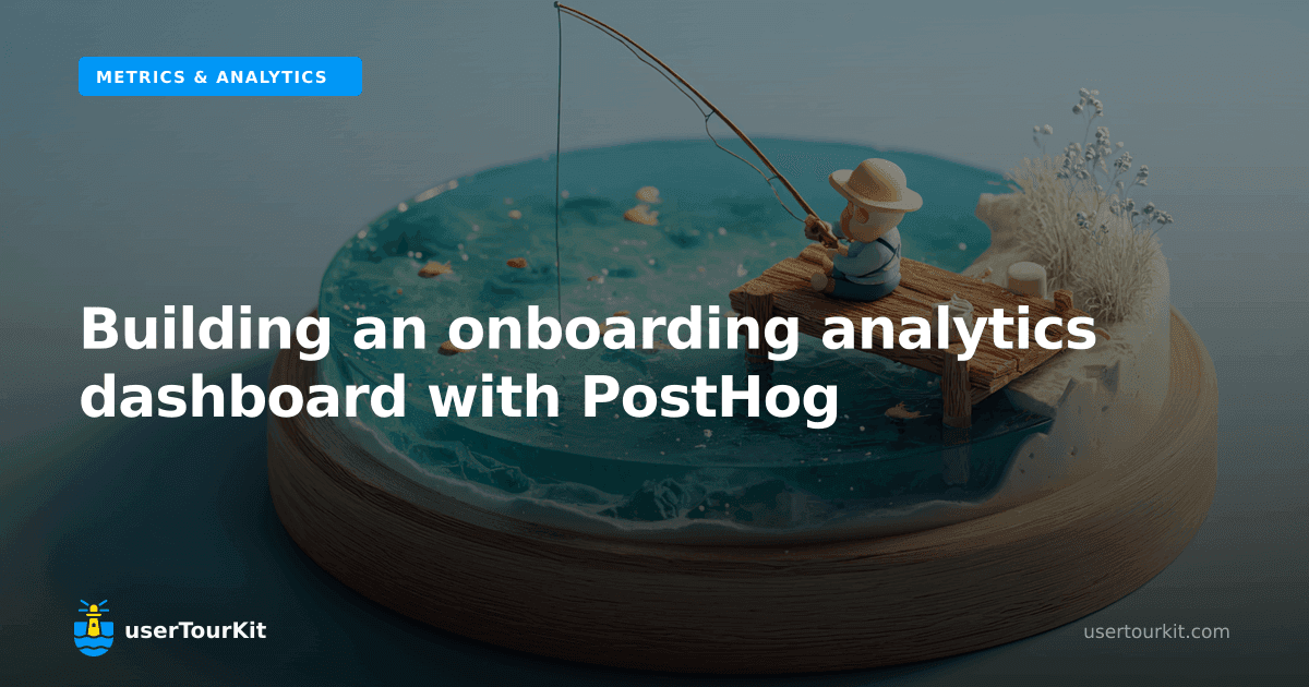 Building an onboarding analytics dashboard with PostHog