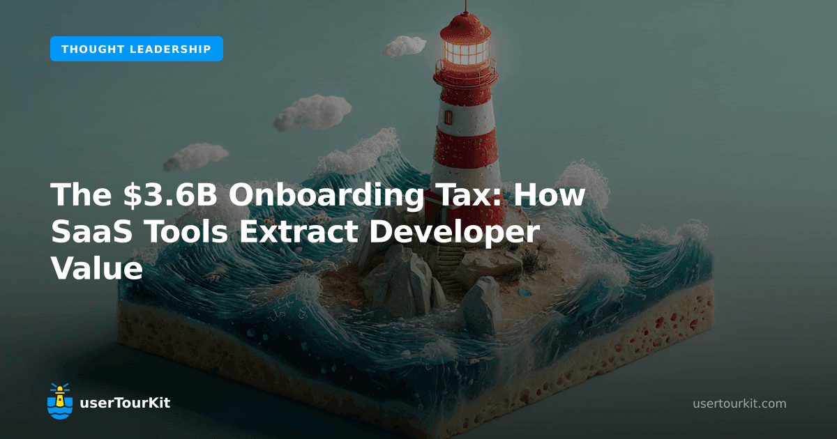 The $3.6B onboarding tax: how SaaS tools extract developer value
