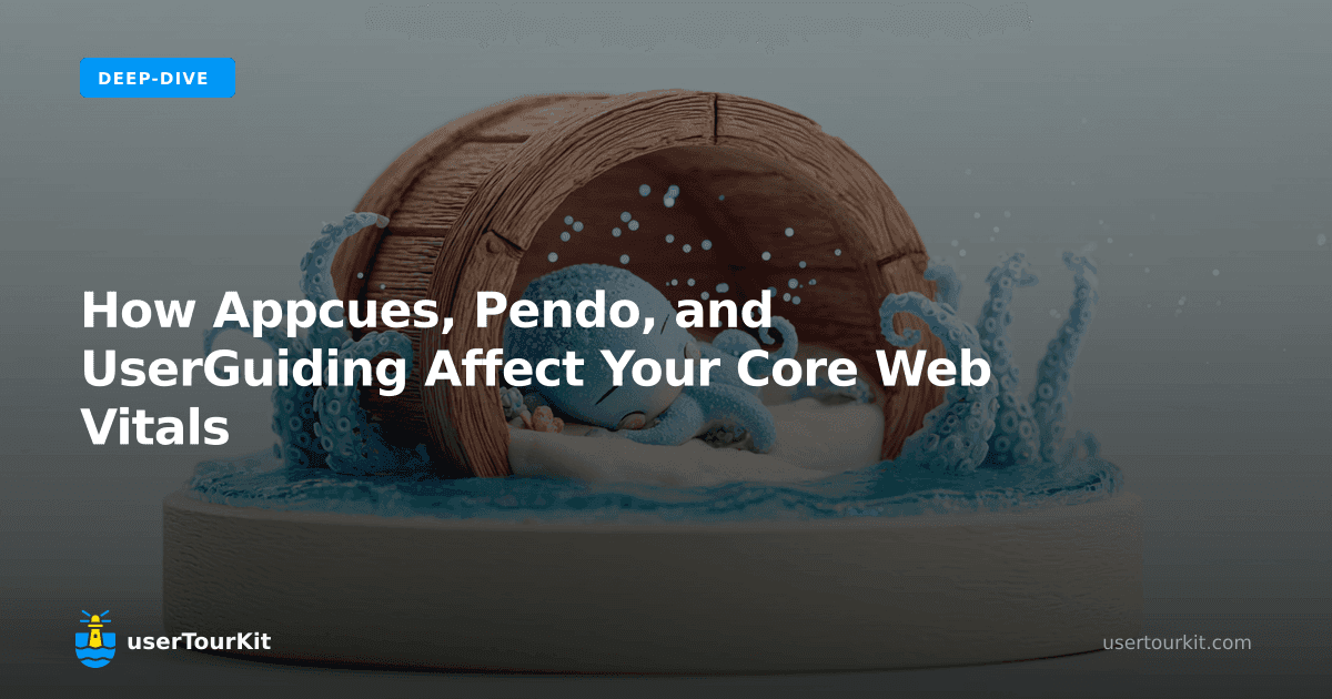 How Appcues, Pendo, and UserGuiding affect your Core Web Vitals