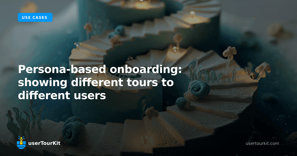 Persona-based onboarding: showing different tours to different users