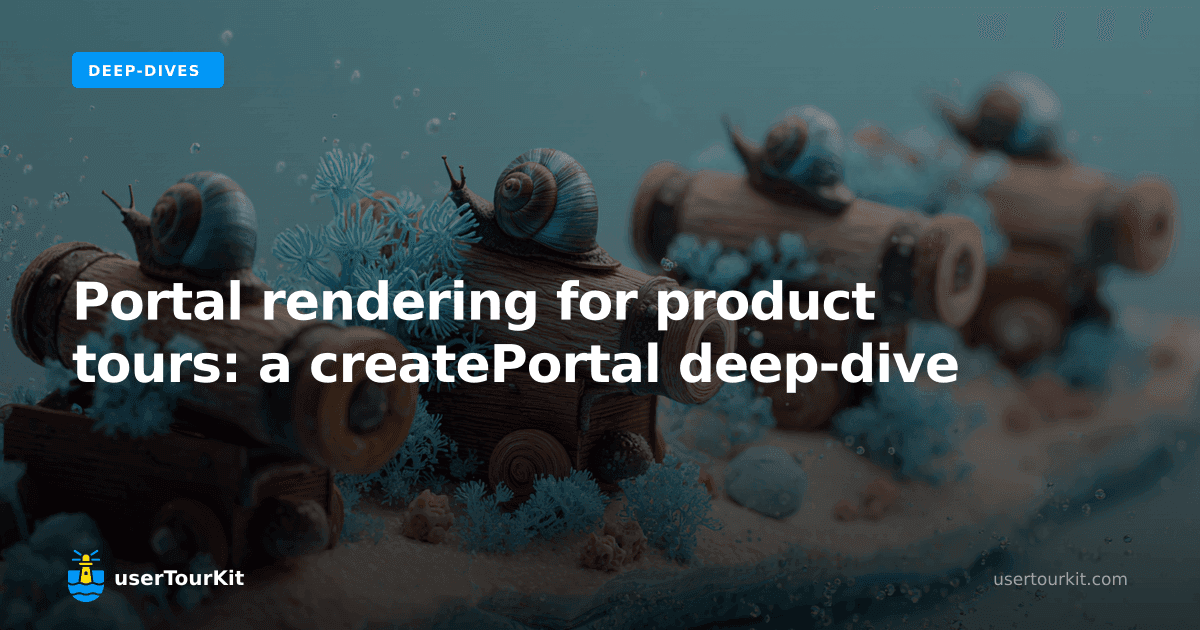 Portal rendering for product tours: a createPortal deep-dive