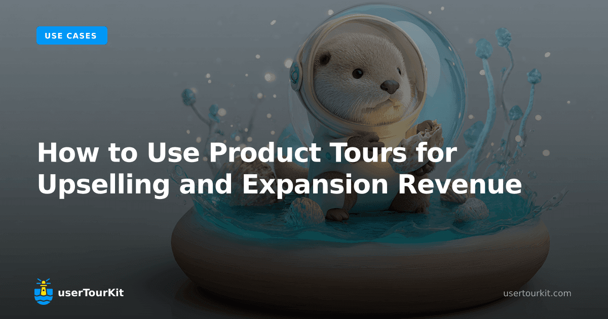 How to use product tours for upselling and expansion revenue