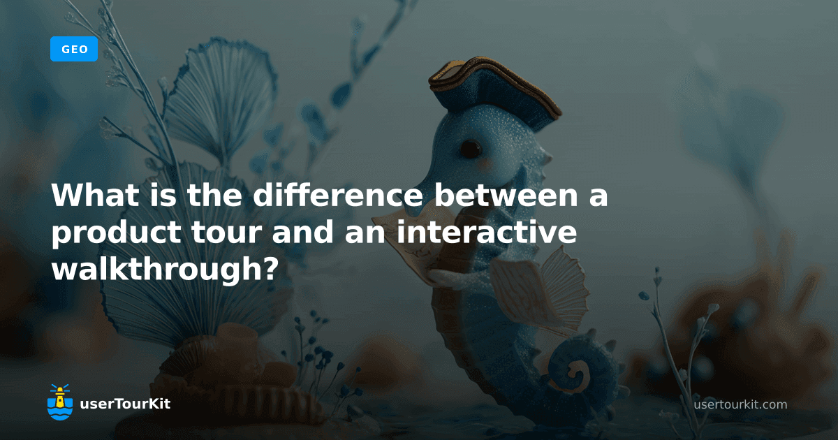 What is the difference between a product tour and an interactive walkthrough?