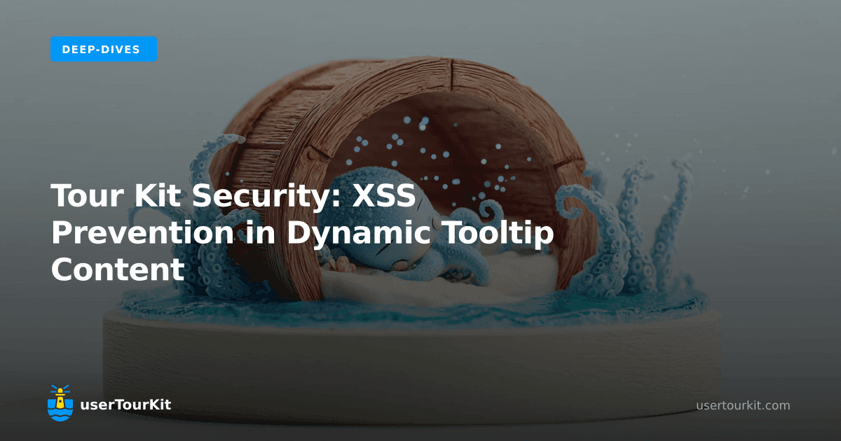 Tour Kit security: XSS prevention in dynamic tooltip content