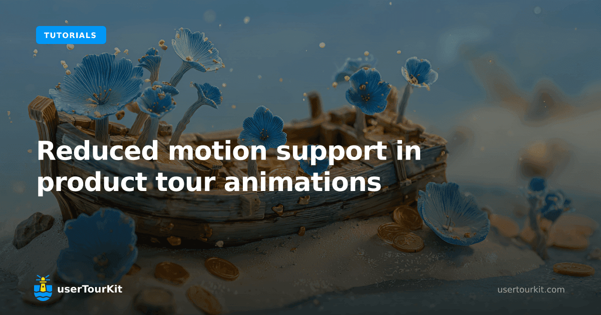 Reduced motion support in product tour animations