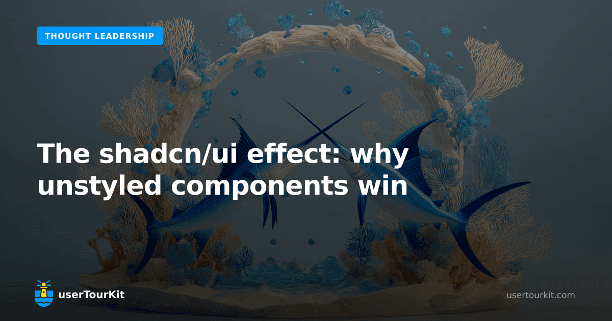 The shadcn/ui effect: why unstyled components win