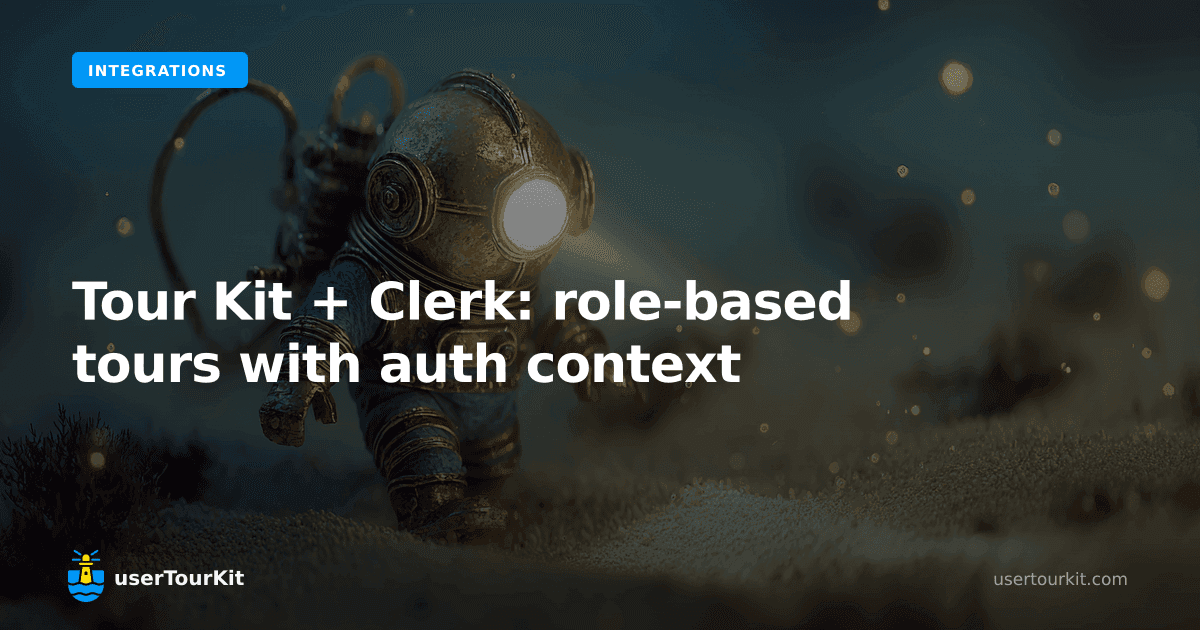 Tour Kit + Clerk: role-based tours with auth context