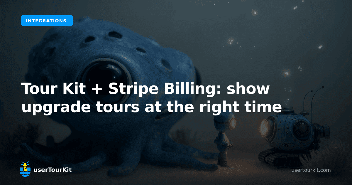 Tour Kit + Stripe Billing: show upgrade tours at the right time