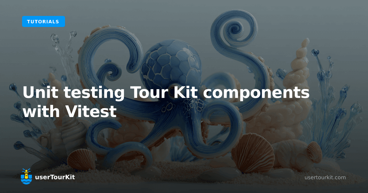 Unit testing Tour Kit components with Vitest
