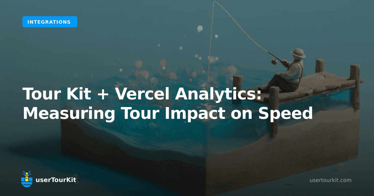 Tour Kit + Vercel Analytics: measuring tour impact on speed