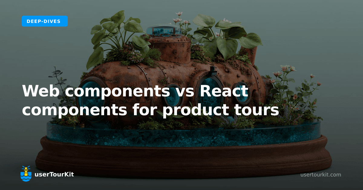 Web components vs React components for product tours