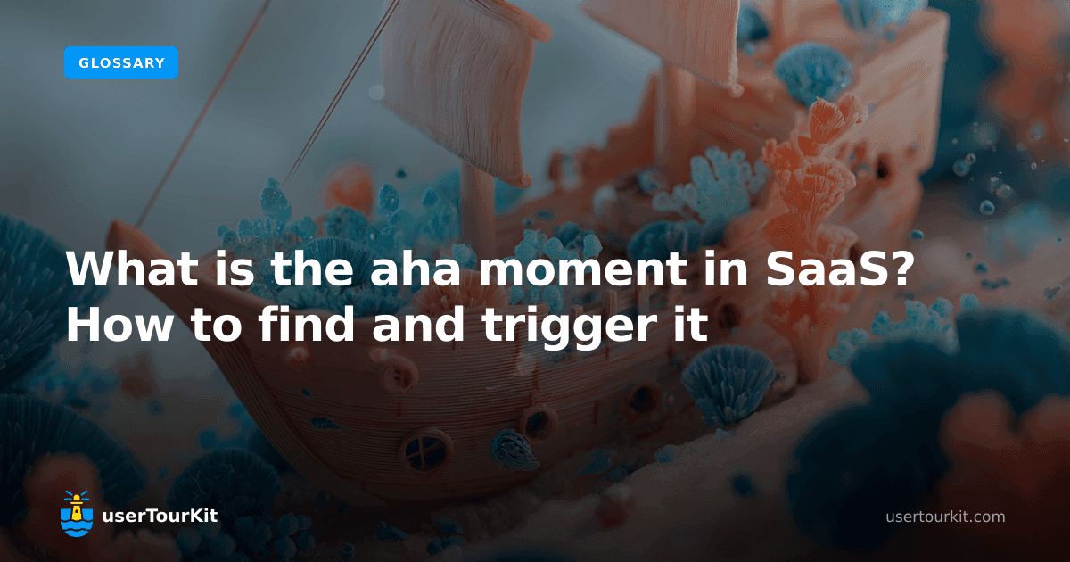What is the aha moment in SaaS? How to find and trigger it