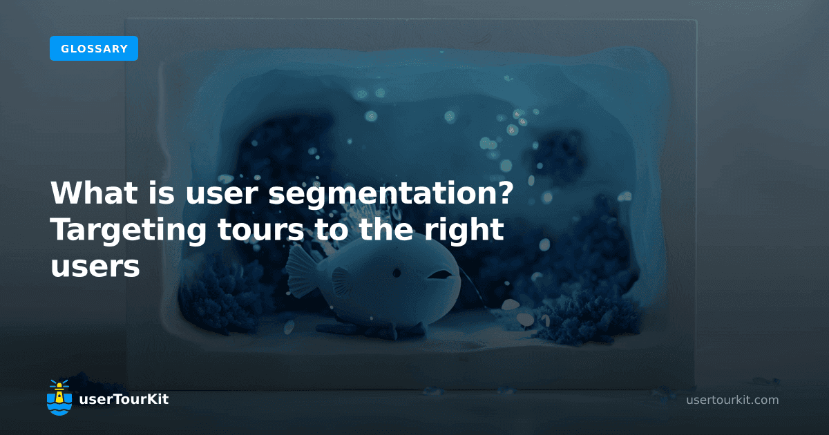 What is user segmentation? Targeting tours to the right users