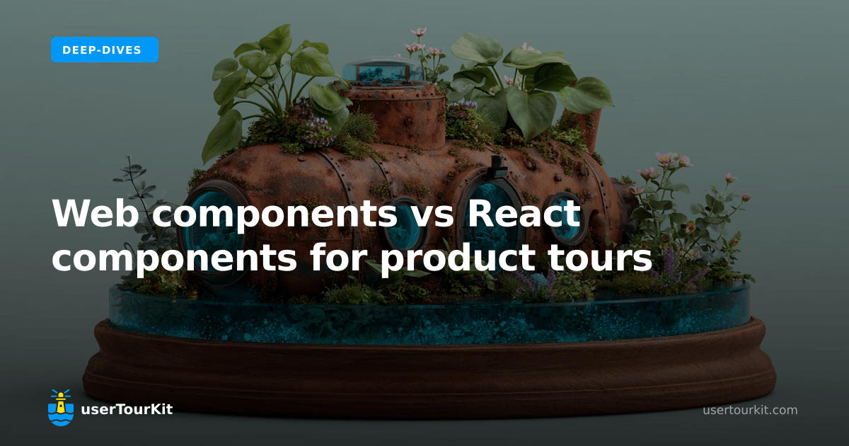 Web components vs React for product tours (2026) | userTourKit